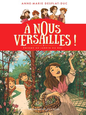 cover image of À nous Versailles ! (Tome 3)--Énigme au jardin du Roi